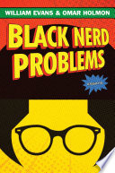 Black nerd problems /