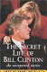 The secret life of Bill Clinton : the unreported stories /