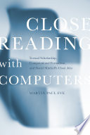 Close reading with computers : textual scholarship, computational formalism, and David Mitchell's Cloud atlas /