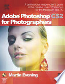 Adobe Photoshop CS2 for photographers : a professional image editor's guide to the creative use of Photoshop for the Macintosh and PC /