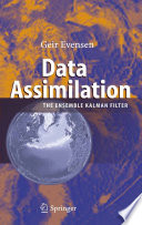 Data assimilation : the ensemble Kalman filter /