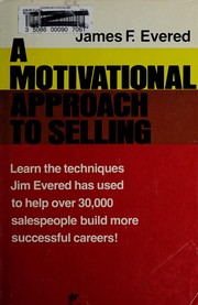 A motivational approach to selling /