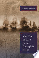The War of 1812 in the Champlain Valley /