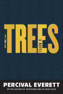 The trees : a novel /