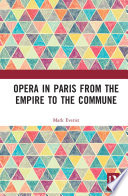 Opera in Paris from the empire to the commune /
