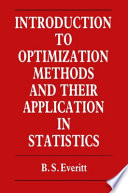 Introduction to Optimization Methods and their Application in Statistics /