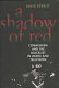 A shadow of red : communism and the blacklist in radio and television /