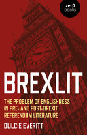 Brexlit : the problem of Englishness in pre- and post-Brexit referendum literature /