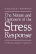 The nature and treatment of the stress response : a practical guide for clinicians /