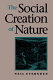 The social creation of nature /