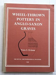 A corpus of wheel-thrown pottery in Anglo-Saxon graves /