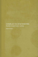 Conflict in Afghanistan : studies in asymmetric warfare /