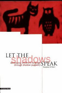 Let the shadows speak : developing children's language through shadow puppetry /