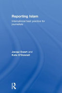 Reporting Islam : international best practice for journalists /