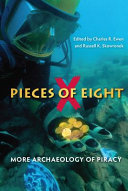Pieces of eight : more archaeology of piracy /