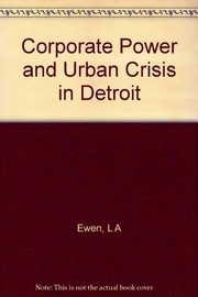 Corporate power and urban crisis in Detroit /