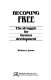 Becoming free : the struggle for human development /