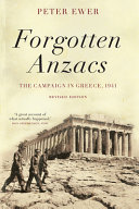 Forgotten ANZACS : the campaign in Greece, 1941 /