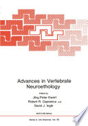 Advances in Vertebrate Neuroethology /