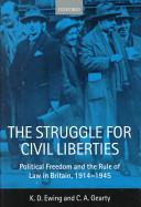 The struggle for civil liberties : political freedom and the rule of law in Britain, 1914-1945 /
