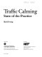 Traffic calming : state of the practice /