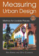 Measuring urban design : metrics for livable places /