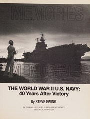Memories & memorials : the World War II U.S. Navy : 40 years after victory /