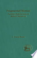 Fragmented women : feminist (sub)versions of biblical narratives /