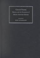 Cultural trauma : slavery and the formation of African American identity /