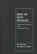 Music and social movements : mobilizing traditions in the twentieth century /