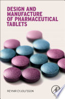 Design and manufacture of pharmaceutical tablets /