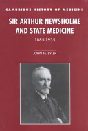 Sir Arthur Newsholme and state medicine, 1885-1935 /