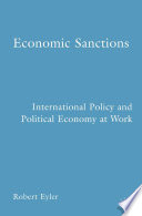 Economic Sanctions : International Policy and Political Economy at Work /