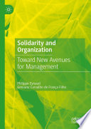 Solidarity and Organization : Toward New Avenues for Management /