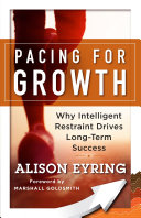 Pacing for growth : why intelligent restraint is key for long-term success /