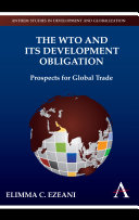 The WTO and its development obligation : prospects for global trade /