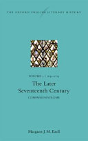The Oxford English literary history. the later seventeenth century : companion volume /