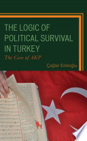 The logic of political survival in Turkey : the case of AKP /
