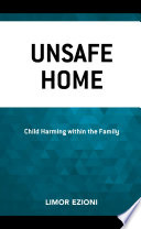 Unsafe Home : Child Harming within the Family.