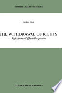 The withdrawal of rights : rights from a different perspective /