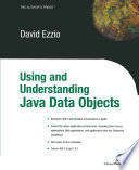 Using and understanding Java Data Objects /