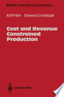 Cost and Revenue Constrained Production /