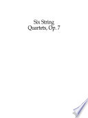 Six string quartets, op. 7 /