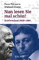 Nun lesen Sie mal schön! : Briefwechsel 1968-1984 : eine Auswahl /