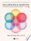 METABOLISM AND MEDICINE : the metabolic landscape of health and disease (volume 2).