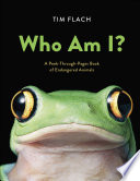 WHO AM I? : a peek-through-pages book of endangered animals.
