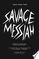 SAVAGE MESSIAH.