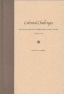 Colonial challenges : Britons, Native Americans, and Caribs, 1759-1775 /
