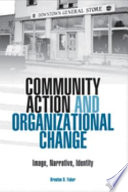 Community action and organizational change : image, narrative, identity /