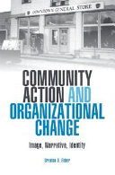 Community action and organizational change : image, narrative, identity /